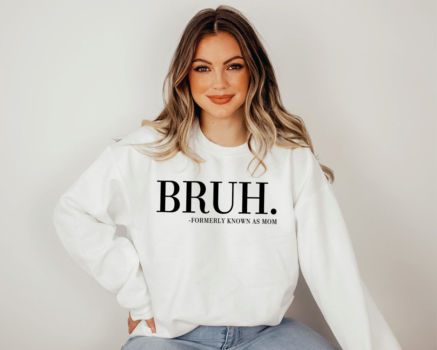*Bruh - Formerly Known As Mom T-Shirt or Crew Sweatshirt