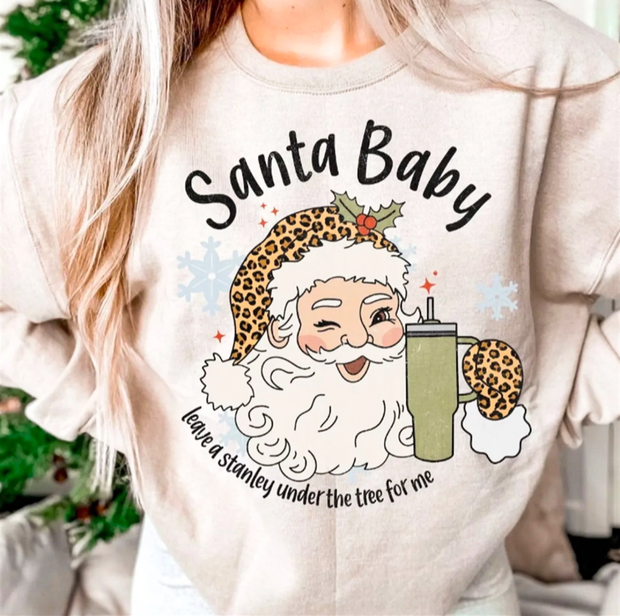 Santa Baby Shirt, Leave A Stanley Under The Tree Unisex T Shirt Sweater