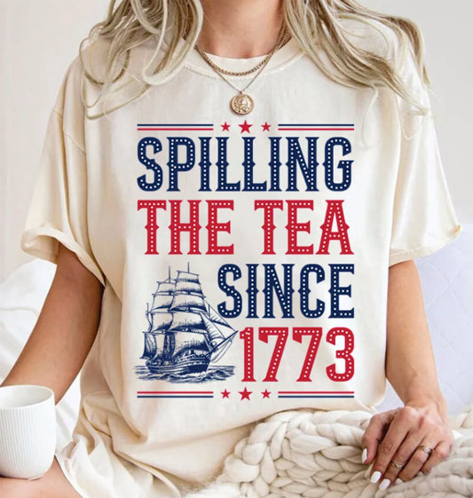 *Spilling The Tea Since 1773 T-Shirt or Crew Sweatshirt