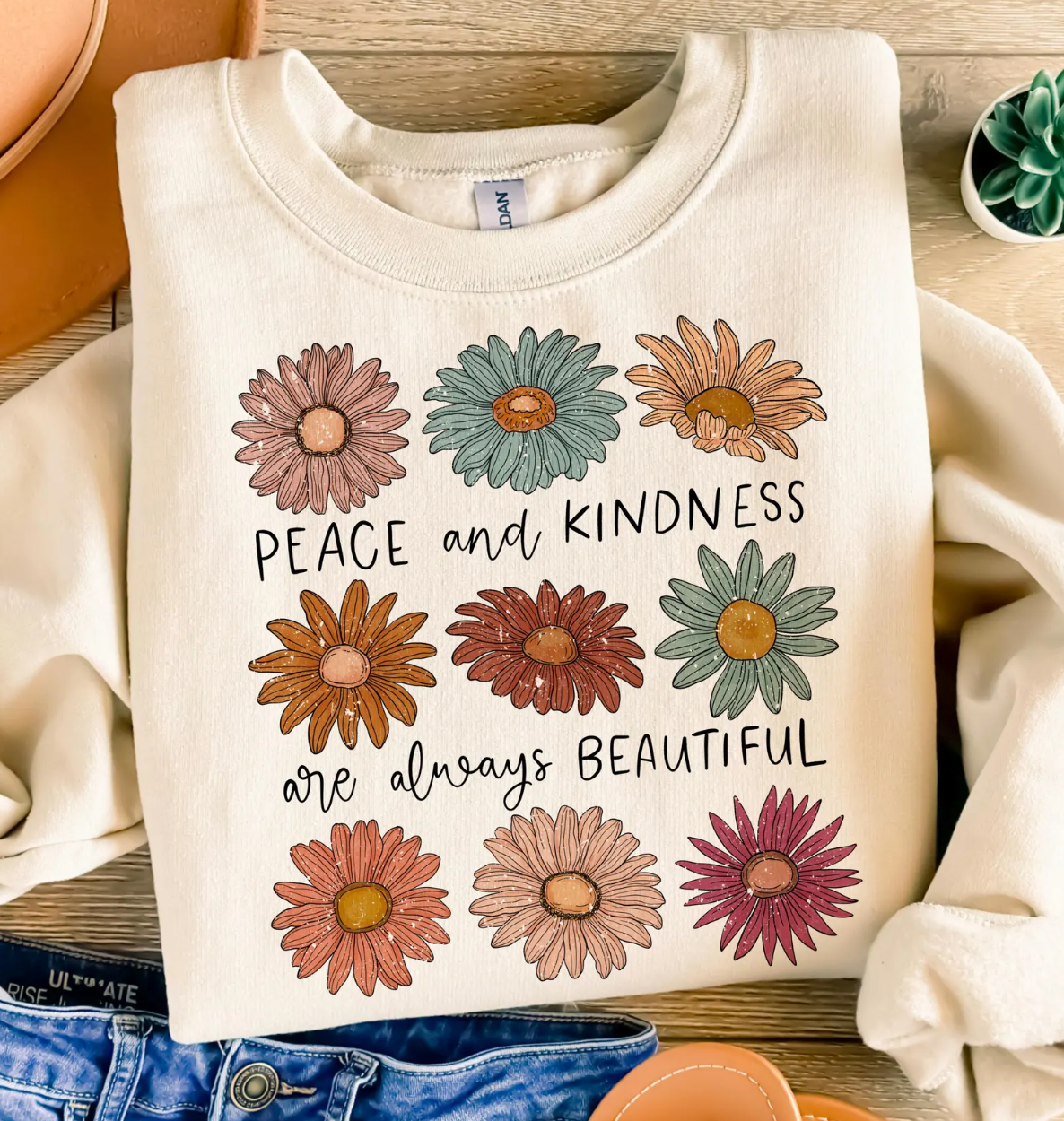 Peace And Kindness Are Always Beautiful T-Shirt or Crew Sweatshirt