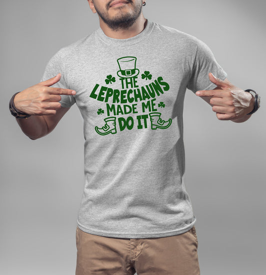 The Leprechauns Made Me Do It Tee