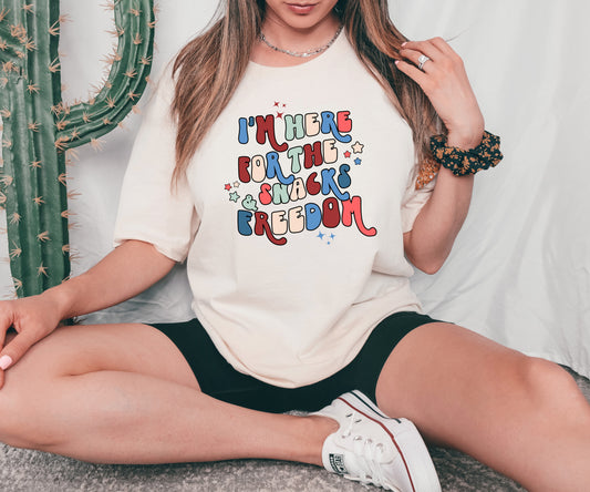 I'm Here For The Snacks & Freedom T-Shirt or Crew Sweatshirt