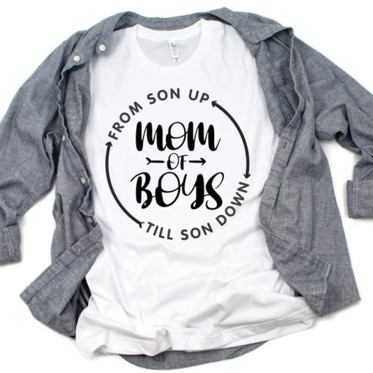 Mom Of Boys: From Son Up Till Son Down T-Shirt or Crew Sweatshirt