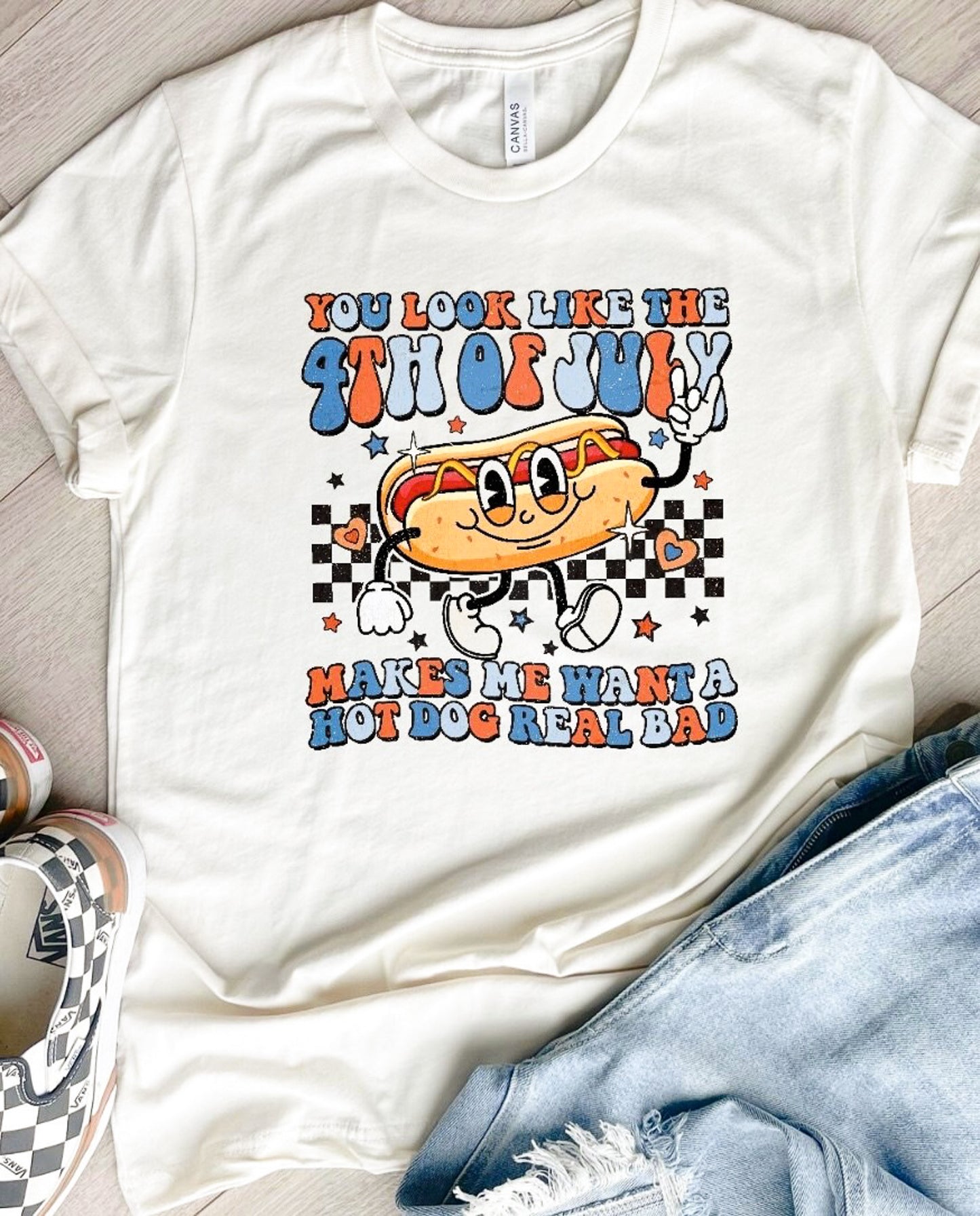 *You Look Like The 4th Of July Makes Me Want A Hot Dog Real Bad T-Shirt or Crew Sweatshirt