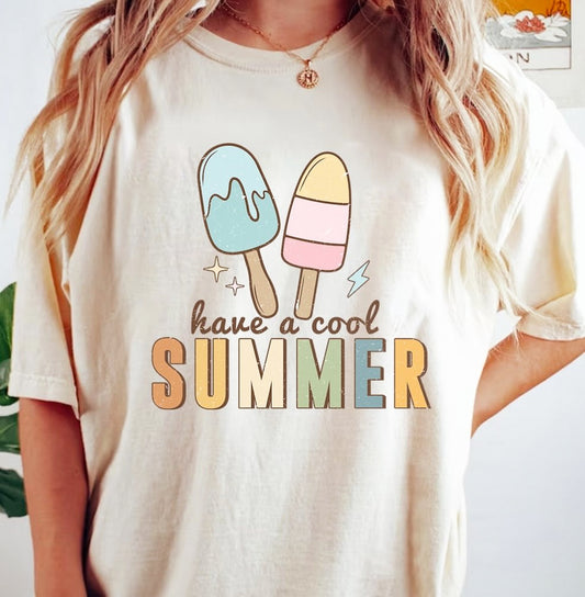 Have A Cool Summer Popsicle T-Shirt or Crew Sweatshirt