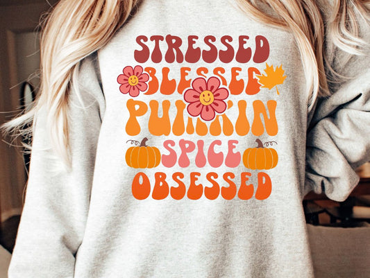 Stressed Blessed Pumpkin Spice Obsessed T-Shirt or Crew Sweatshirt