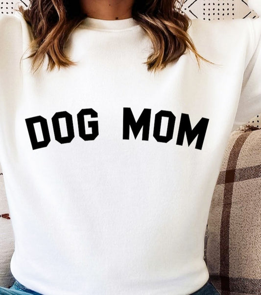 Dog Mom T-Shirt or Crew Sweatshirt