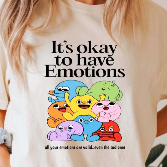 It's Okay To Have Emotions All Your Emotions Are Valid Cartoon Tee