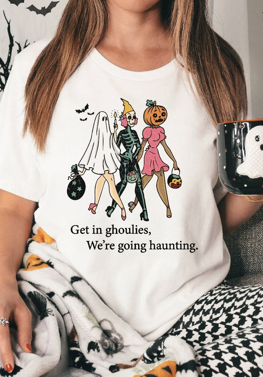 Get In Ghoulies We're Going Haunting T-Shirt or Crew Sweatshirt