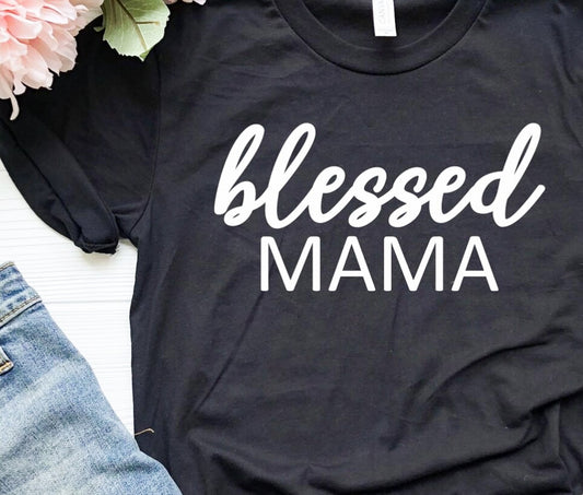 Blessed Mama T-Shirt or Crew Sweatshirt