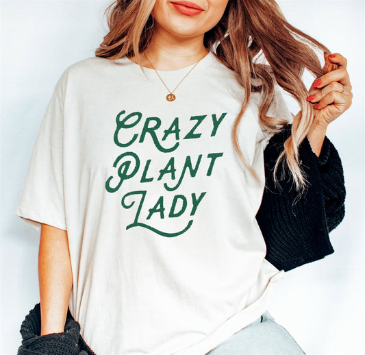 Crazy Plant Lady T-Shirt or Crew Sweatshirt