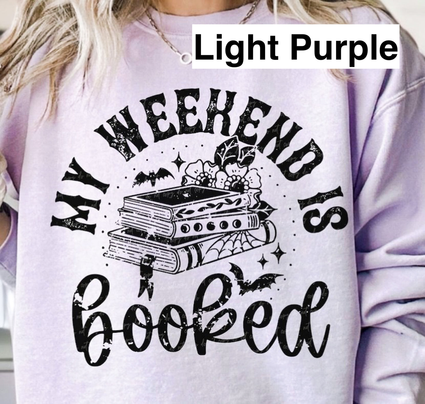 *My Weekend Is All Booked With Bats T-Shirt or Crew Sweatshirt