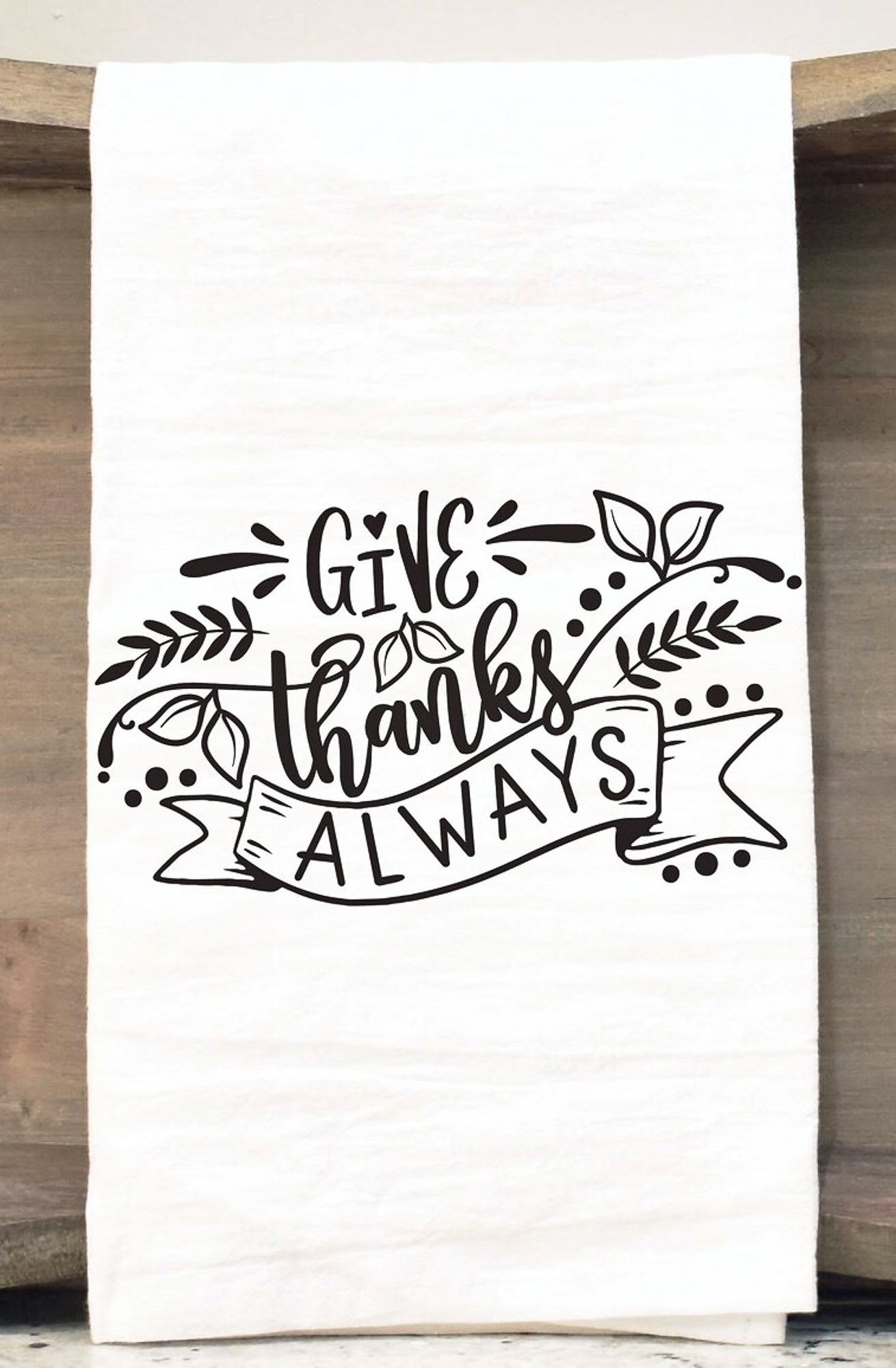 Give Thanks Always Towel