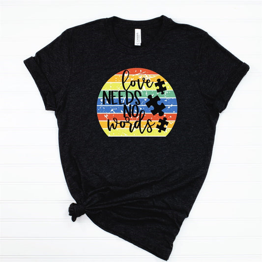 Love Needs Not Words With Puzzle Pieces T-Shirt or Crew Sweatshirt