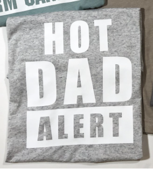 Hot Dad Alert T-Shirt or Crew Sweatshirt