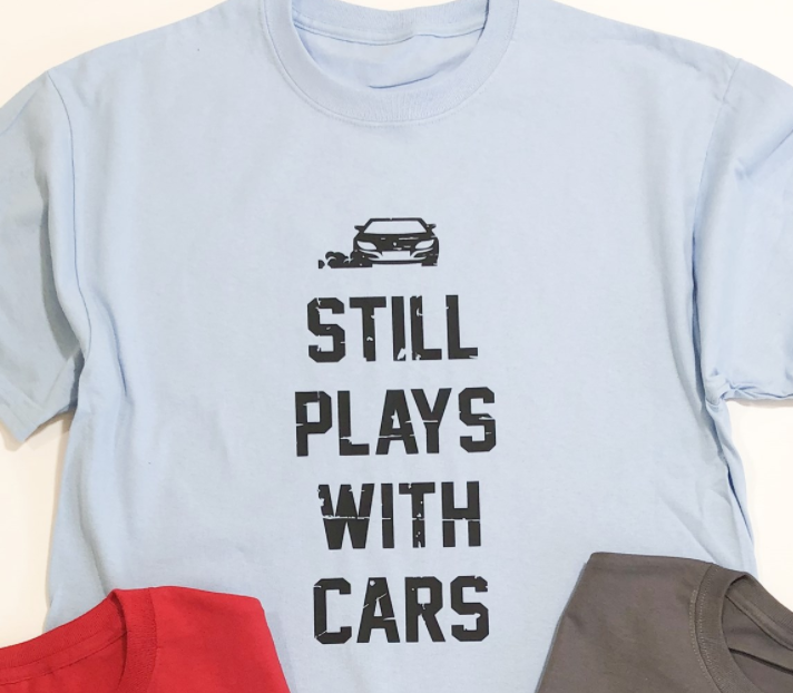 I Still Play With Cars Tee