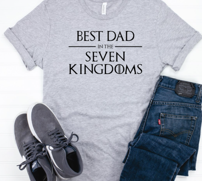 Best Dad In The Seven Kingdoms T-Shirt or Crew Sweatshirt
