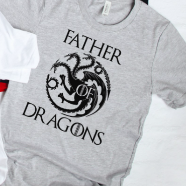 Father Of Dragons T-Shirt or Crew Sweatshirt