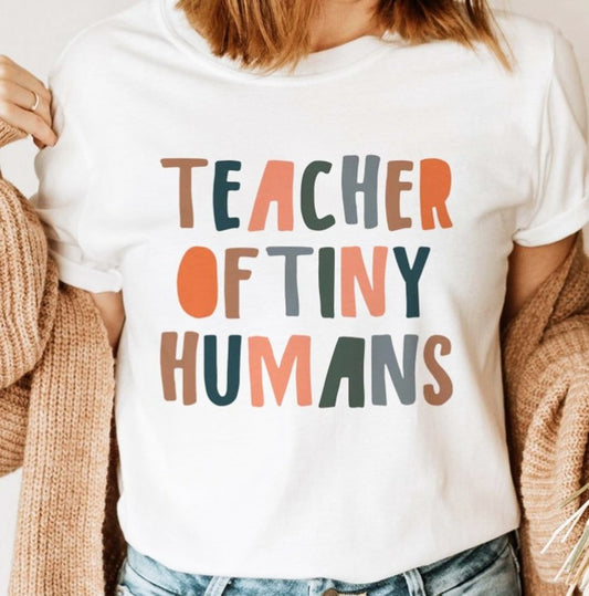 Teacher Of Tiny Humans T-Shirt or Crew Sweatshirt