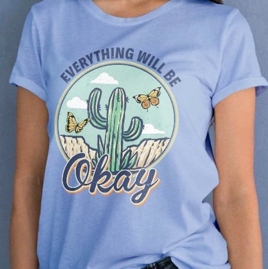 Everything Will Be Okay Cactus Tee