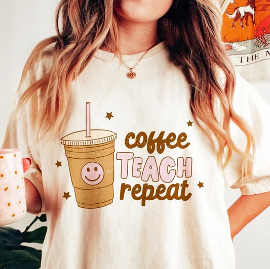 Coffee Teach Repeat Tee