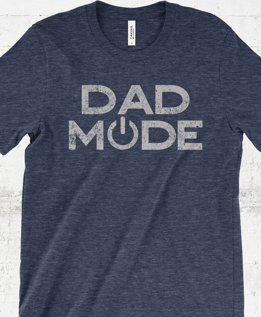 Distressed Dad Mode T-Shirt or Crew Sweatshirt