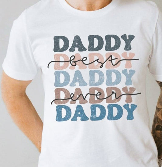 Best Daddy (Stacked) Ever T-Shirt or Crew Sweatshirt
