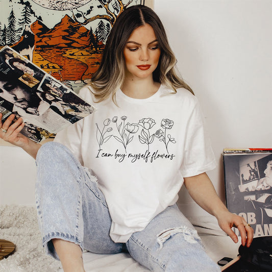 I Can Buy Myself Flowers Tee
