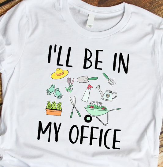 I'll Be In My Office T-Shirt or Crew Sweatshirt