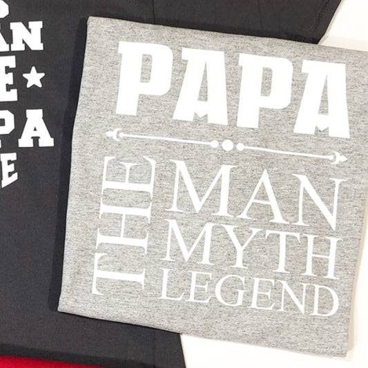 Papa The Man The Myth The Legend T-Shirt or Crew Sweatshirt