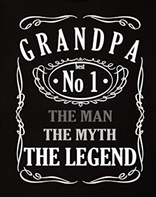 Grandpa No 1 The Man The Myth The Legend T-Shirt or Crew Sweatshirt