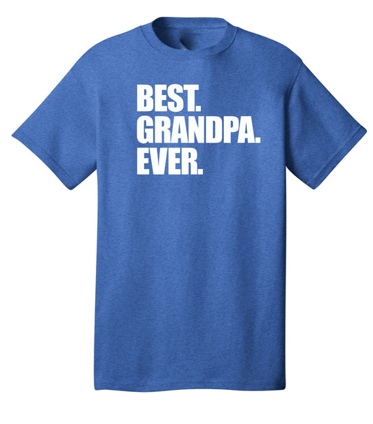Best Grandpa Ever T-Shirt or Crew Sweatshirt