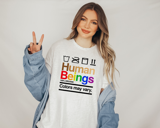 Human Beings Colors May Vary Tee