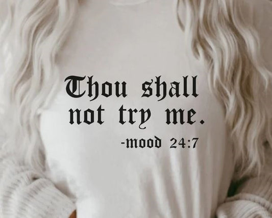 Thou Shall Not Try Me Tee