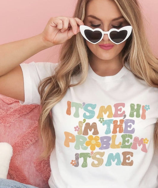 It's Me Hi I'm The Problem It's Me Oversized T-Shirt or Crew Sweatshirt