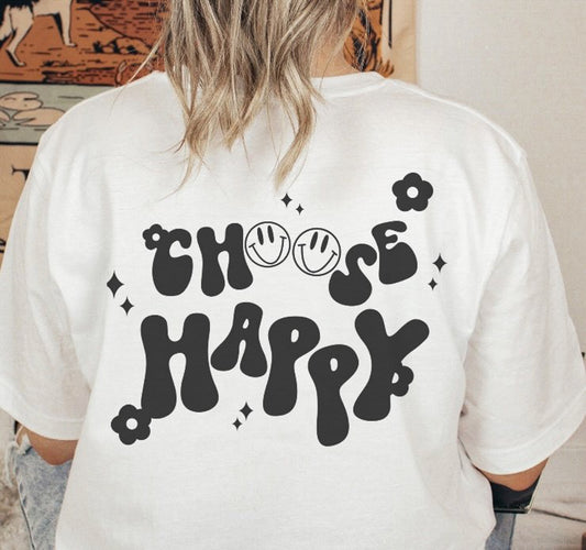 Choose Happy T-Shirt or Crew Sweatshirt