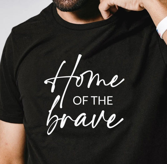 Home of The Brave T-Shirt or Crew Sweatshirt