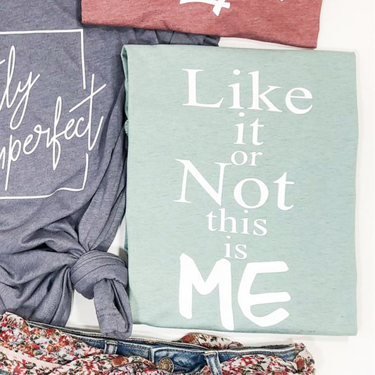 Like It Or Not This Is Me Tee