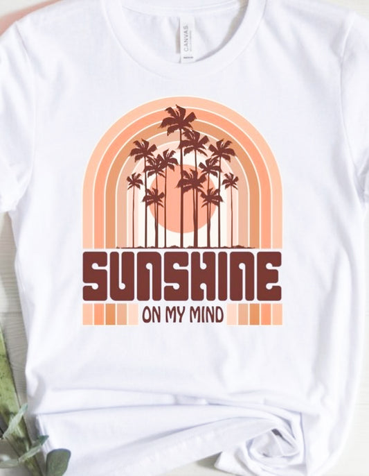 Sunshine On My Mind With Arch & Palm Trees T-Shirt or Crew Sweatshirt
