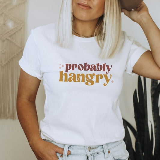 Probably Hangry Tee
