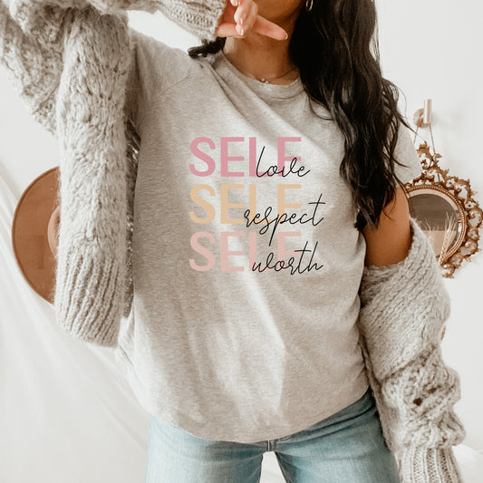 Self Love Self Respect Self Worth Tee