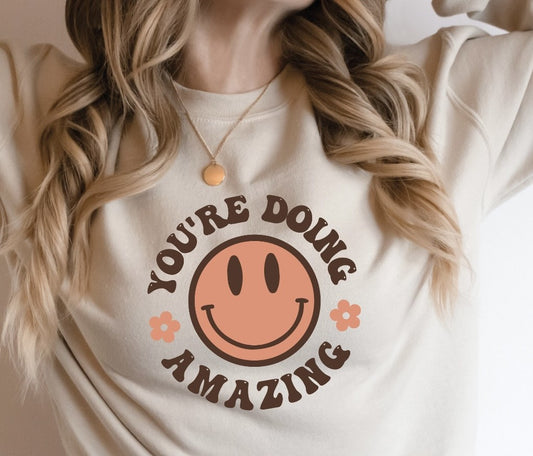 You're Doing Amazing Crew Sweatshirt