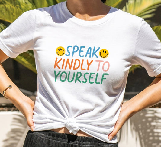 Speak Kindly To Yourself Tee