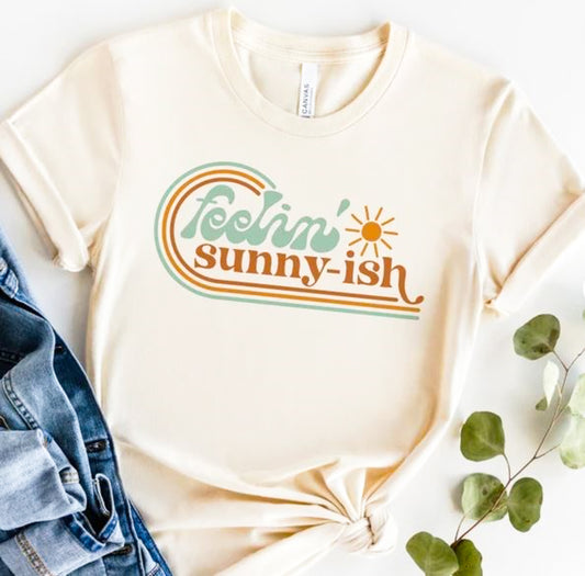 Feelin' Sunny-ish T-Shirt or Crew Sweatshirt