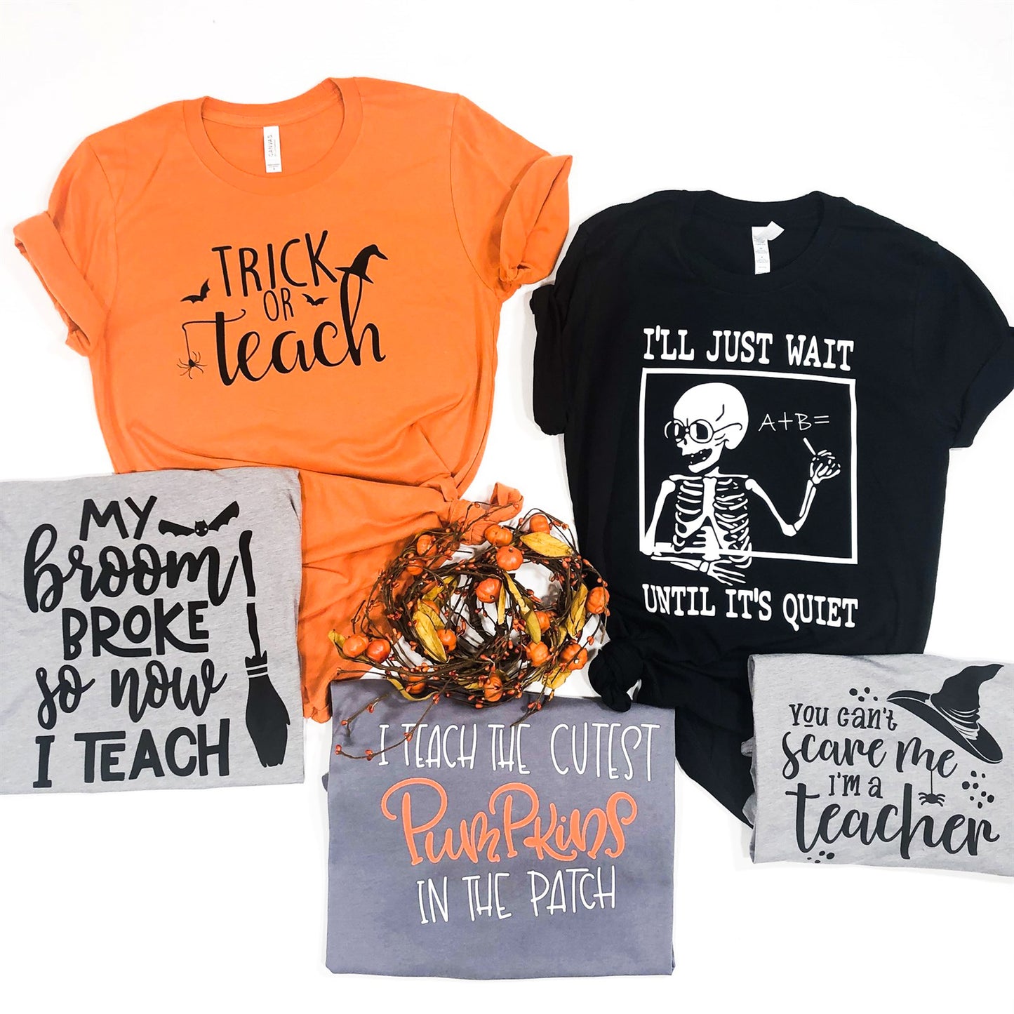 You Can't Scare Me I'm A Teacher Tee