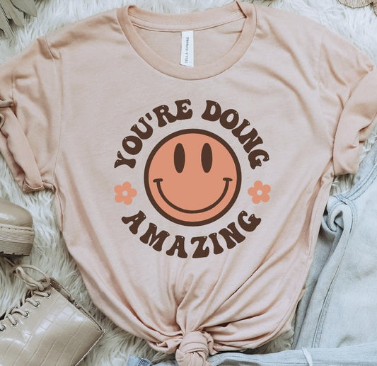 You're Doing Amazing Tee