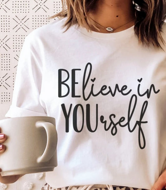 BElieve in YOUrself Tee