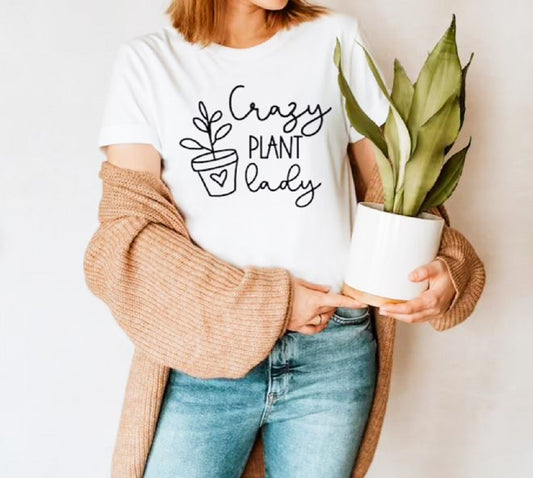 Crazy Plant Lady T-Shirt or Crew Sweatshirt