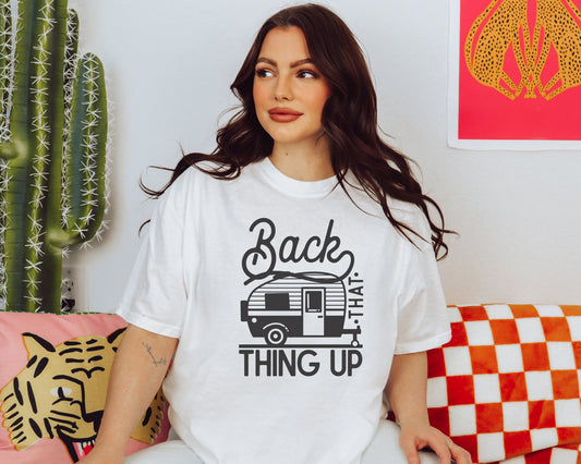 Back That Thing Up T-Shirt or Crew Sweatshirt