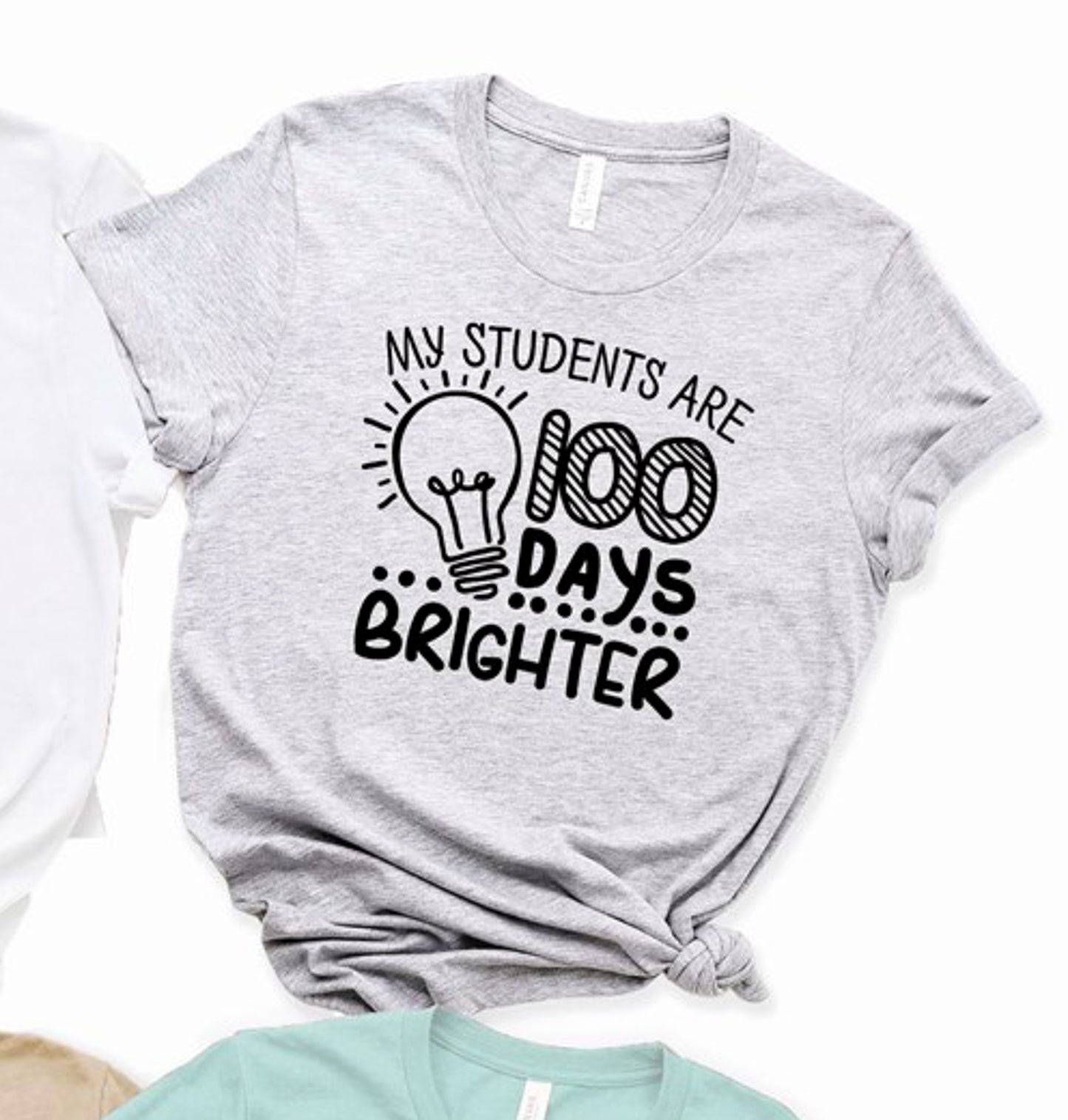 My Students Are 100 Days Brighter Tee